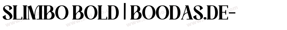 SLIMBO BOLD | BOODAS.DE字体转换